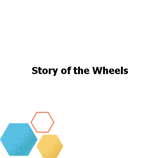 Story of the Wheels